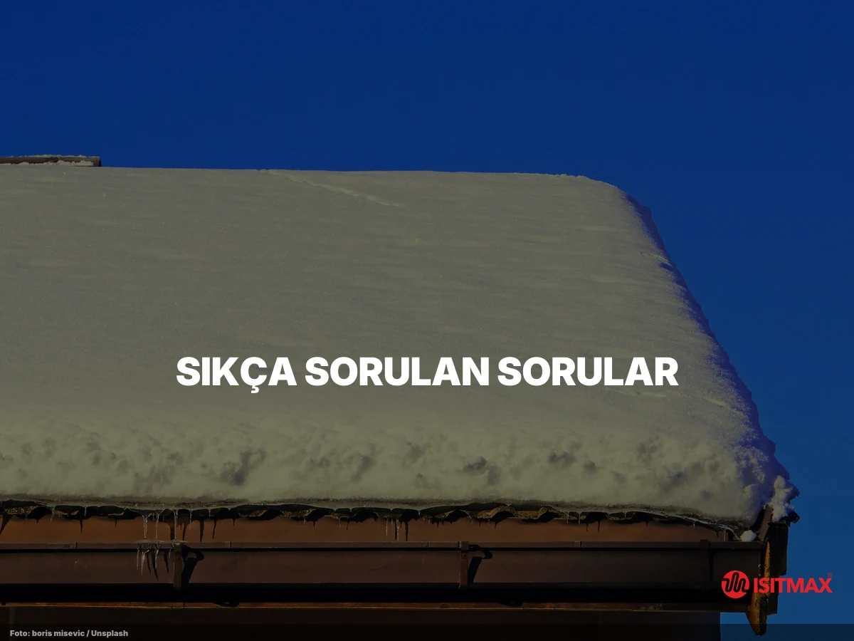 Çatı Ve Oluk Isıtma Sistemleri — Sıkça Sorulan Sorular