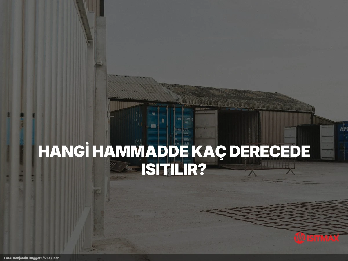 Tank ve Varil Isıtma İçin Son Teknoloji Ürünü Çözümler — Hangi Hammadde Kaç Derecede Isıtılır?