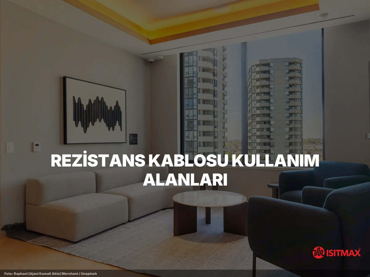 Rezistans Kablosu Nedir ve Ne İşe Yarar? — Rezistans Kablosu Kullanım Alanları