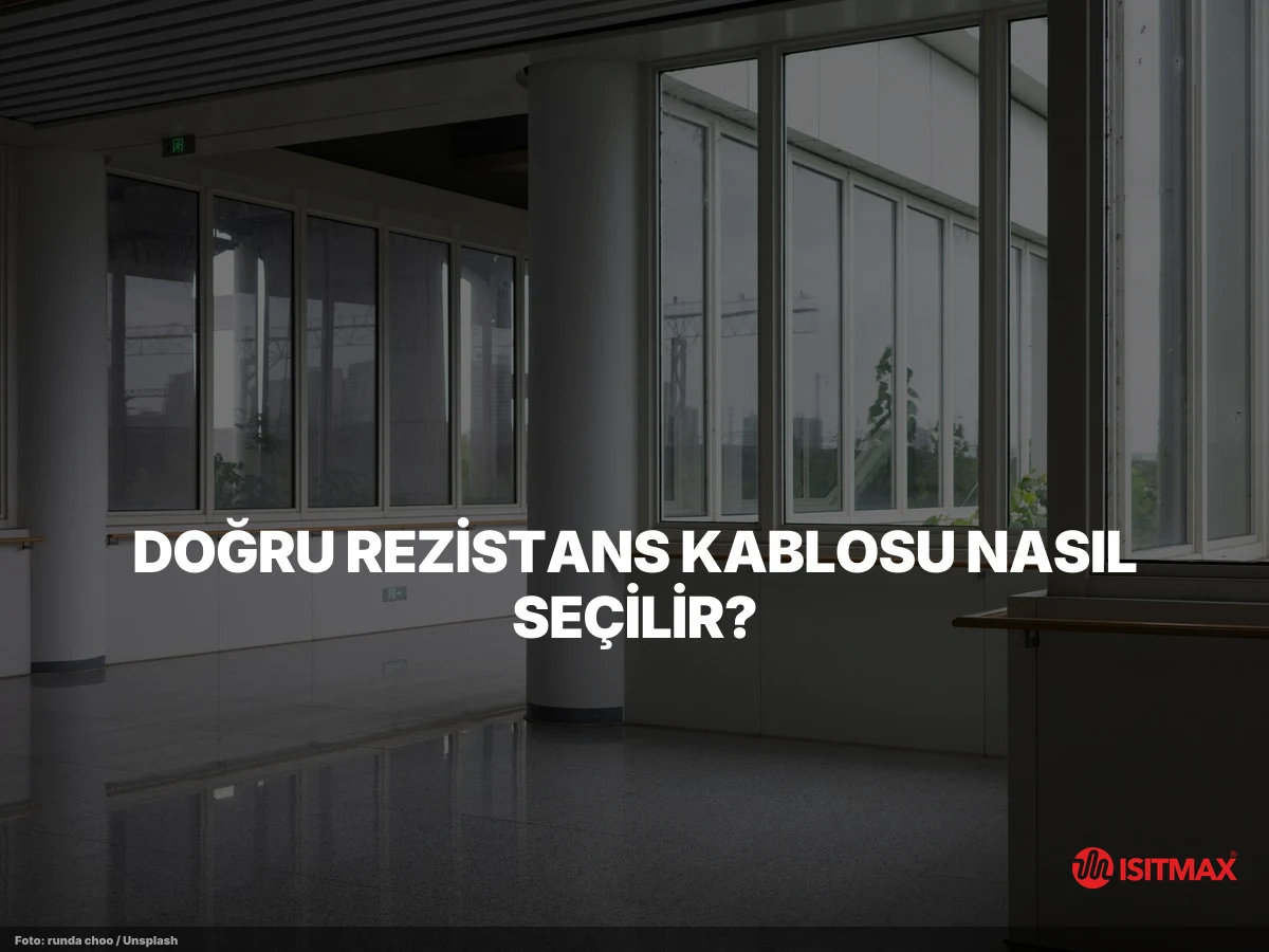 Rezistans Kablosu Nedir ve Ne İşe Yarar? — Doğru Rezistans Kablosu Nasıl Seçilir?