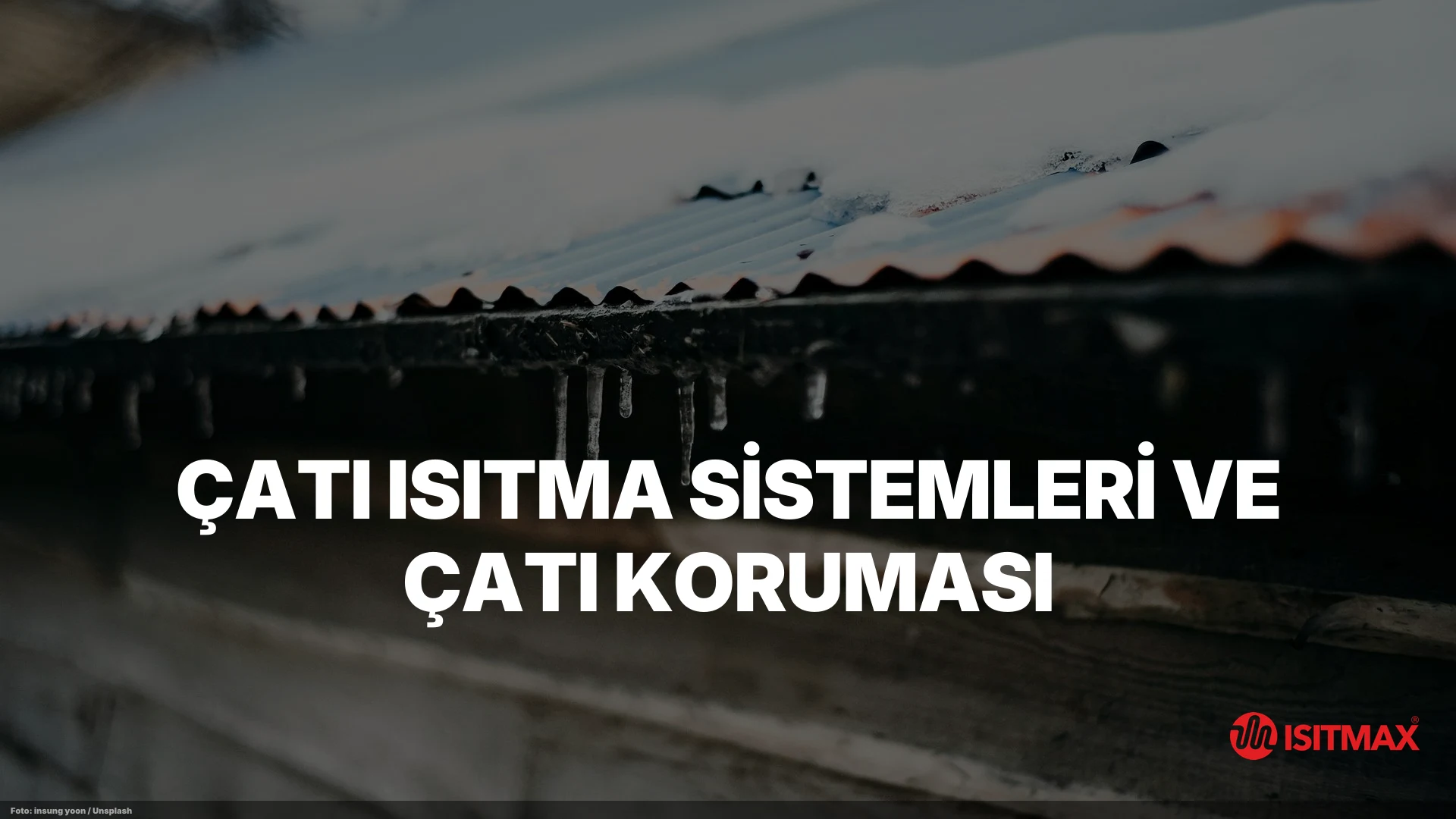 Çatı Isıtma Sistemleri ve Çatı Koruması — Çatı Isıtma Sistemleri ve Çatı Koruması