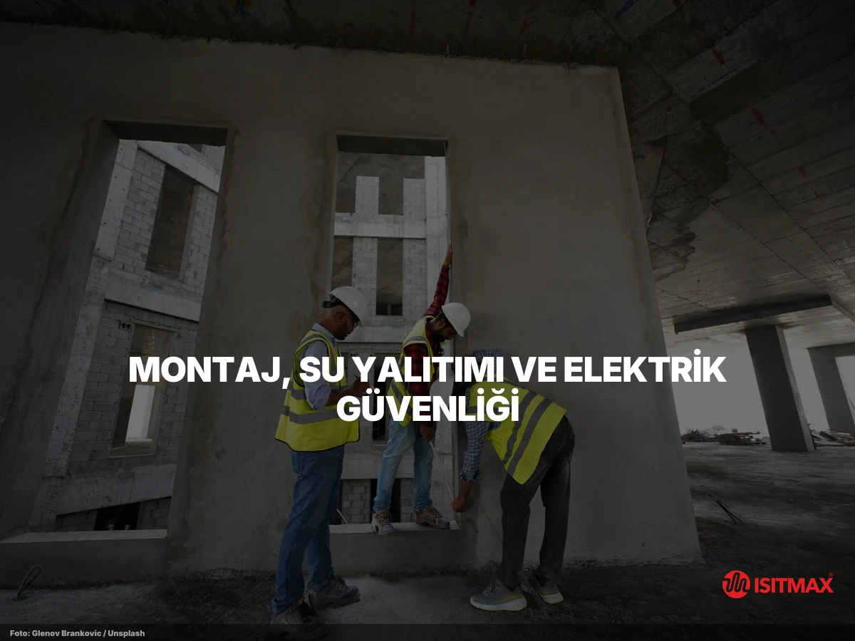 Kapalı Teras Isıtma Sistemi Konforu — Montaj, Su Yalıtımı ve Elektrik Güvenliği
