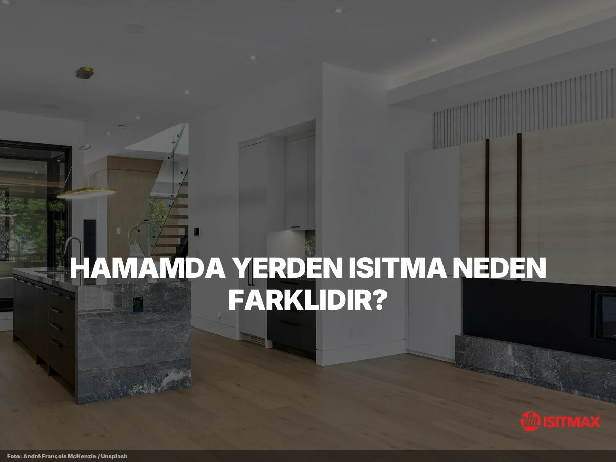 Hamamlarda Yerden Isıtma Sistemleri Hakkında — Hamamda Yerden Isıtma Neden Farklıdır?