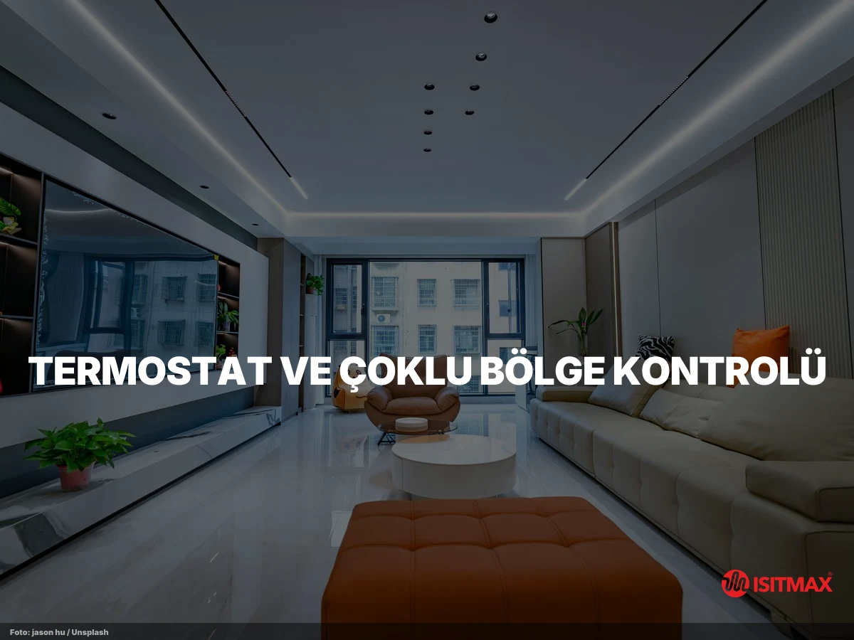 Hamamlarda Yerden Isıtma Sistemleri Hakkında — Termostat ve Çoklu Bölge Kontrolü