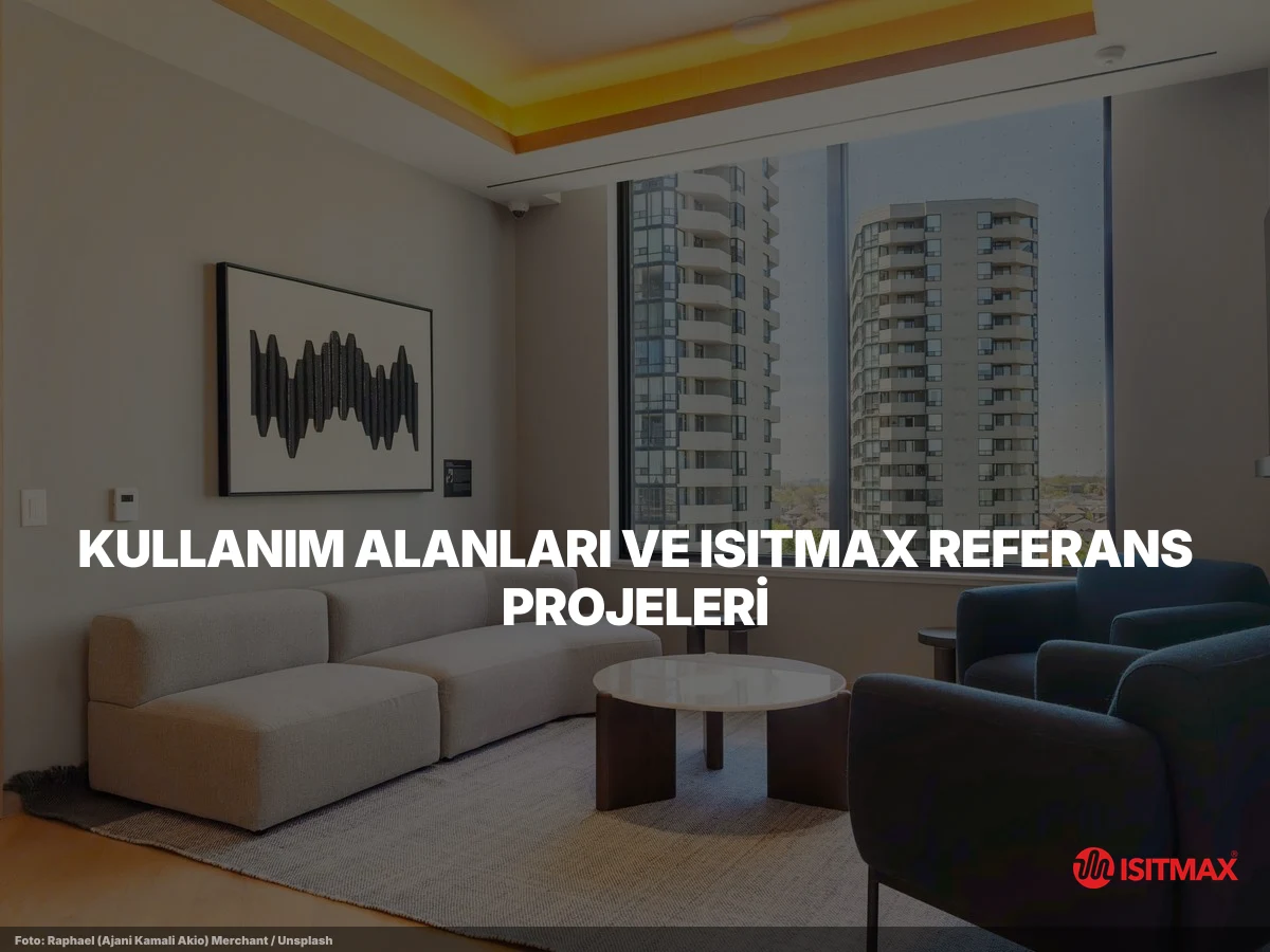 Beton Altı Isıtma Sistemleri — Kullanım Alanları ve ISITMAX Referans Projeleri