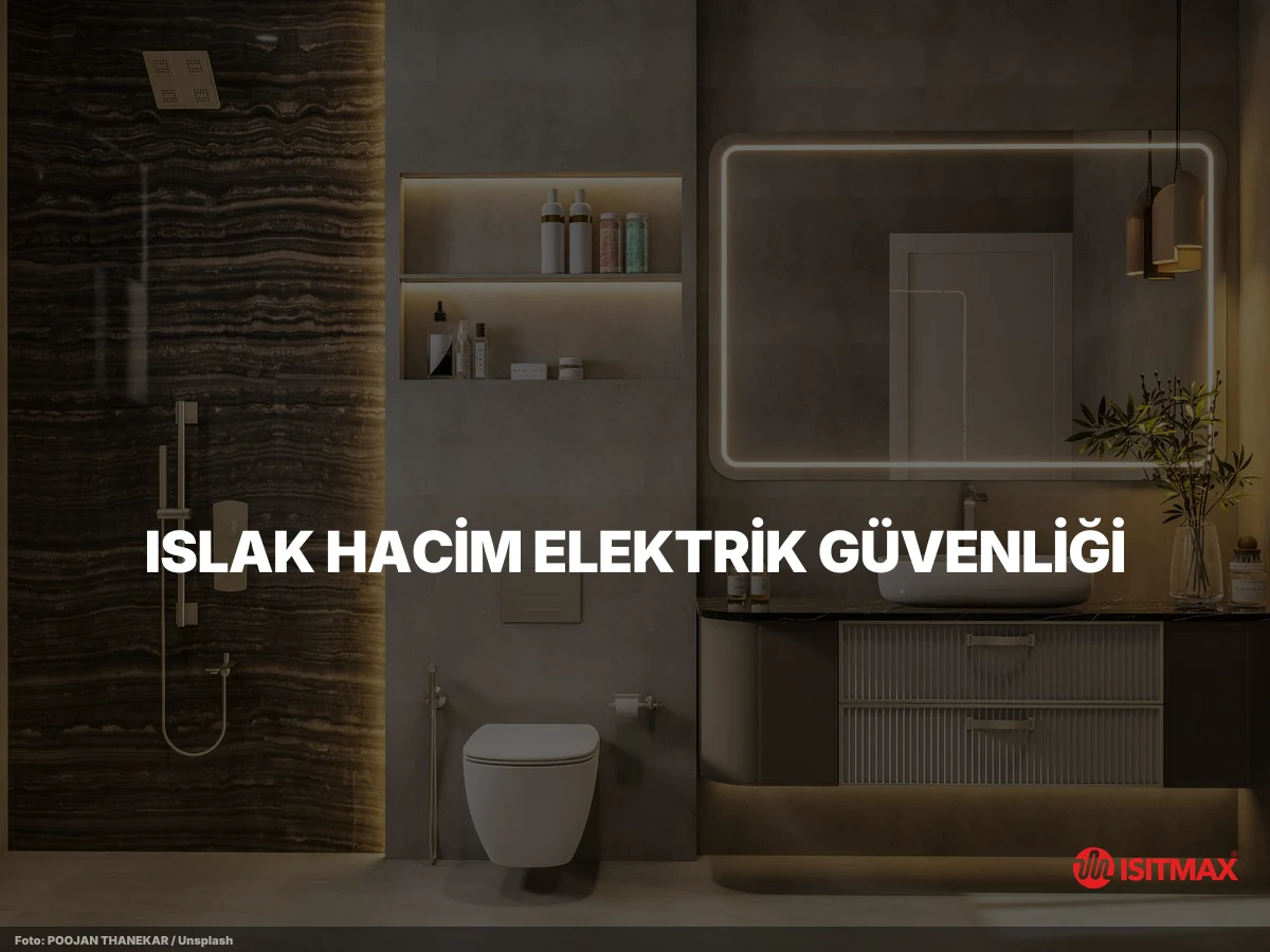 Banyolar İçin Elektrikli Yerden Isıtma Sisteminin Rahatlığı — Islak Hacim Elektrik Güvenliği: RCD, IP ve Eşpotansiyel