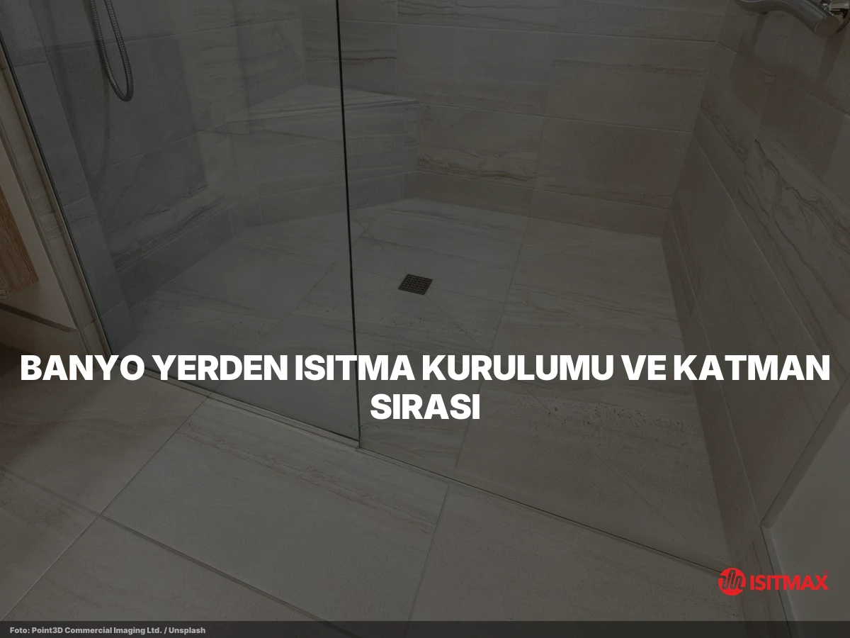 Banyolar İçin Elektrikli Yerden Isıtma Sisteminin Rahatlığı — Banyo Yerden Isıtma Kurulumu ve Katman Sırası