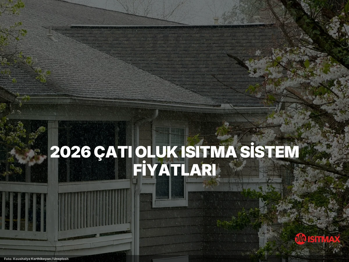 Çatı Isıtma Oluk Montajı Nasıl Yapılır? — 2026 Çatı Oluk Isıtma Sistem Fiyatları