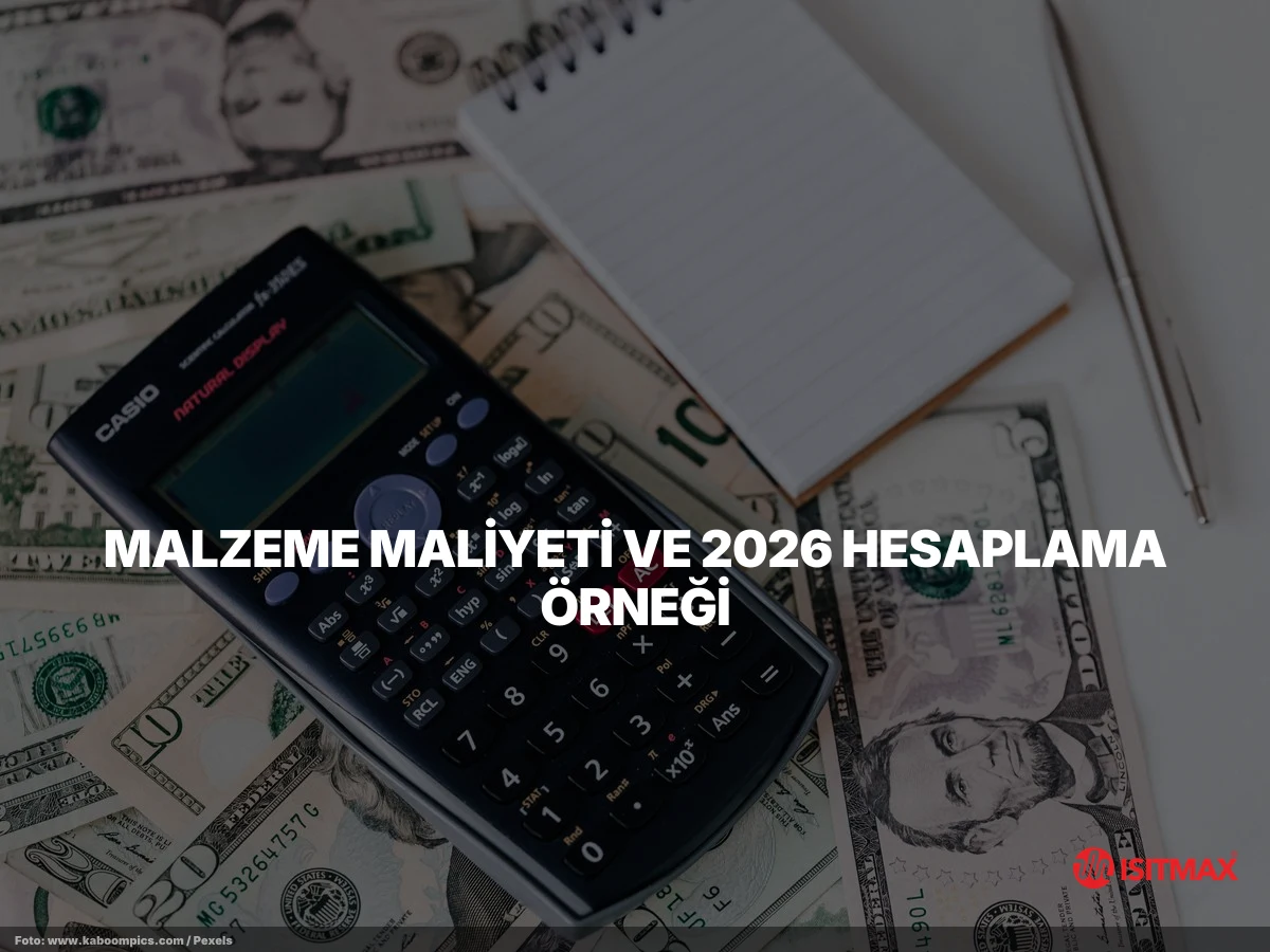 Yerden Isıtma Malzemeleri Nelerdir? — Malzeme Maliyeti ve 2026 Hesaplama Örneği