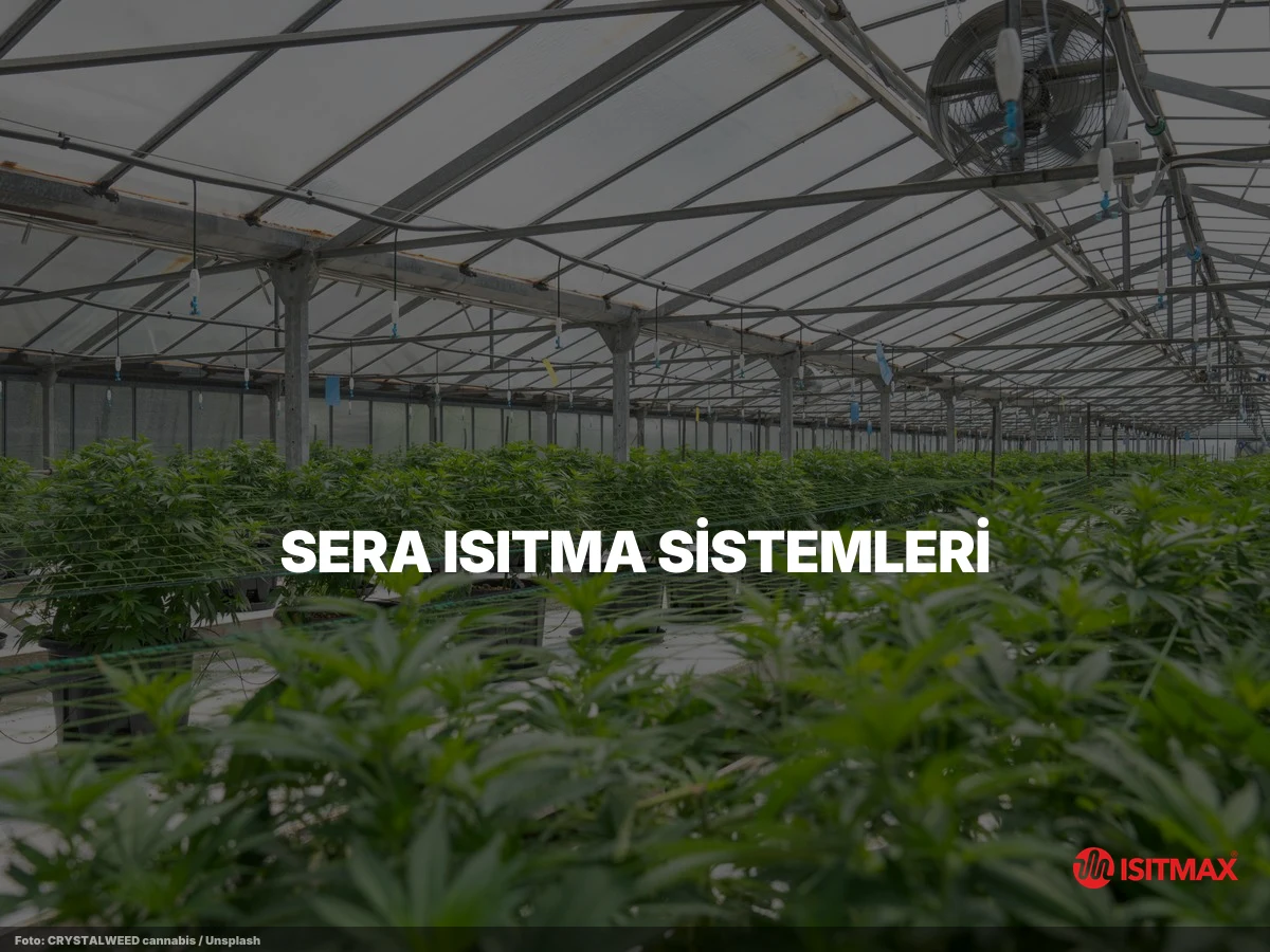 Seralarda Yerden Isıtma Sistemi Önemi — Sera Isıtma Sistemleri: Elektrikli, Sulu ve Hibrit