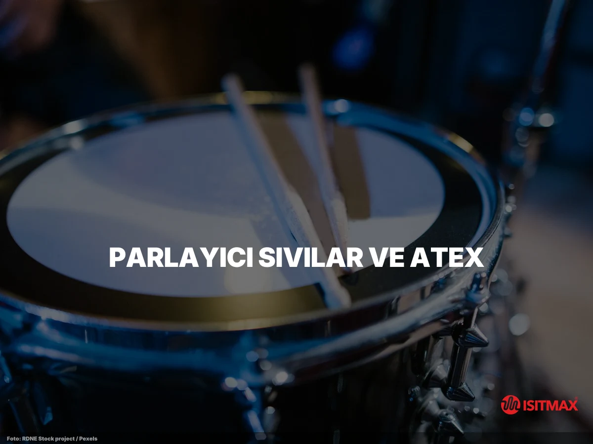 Tank ve Varil Isıtma Sistemi Isı Ayarı — Parlayıcı Sıvılar ve ATEX: Güvenli Sıcaklık Ayarı