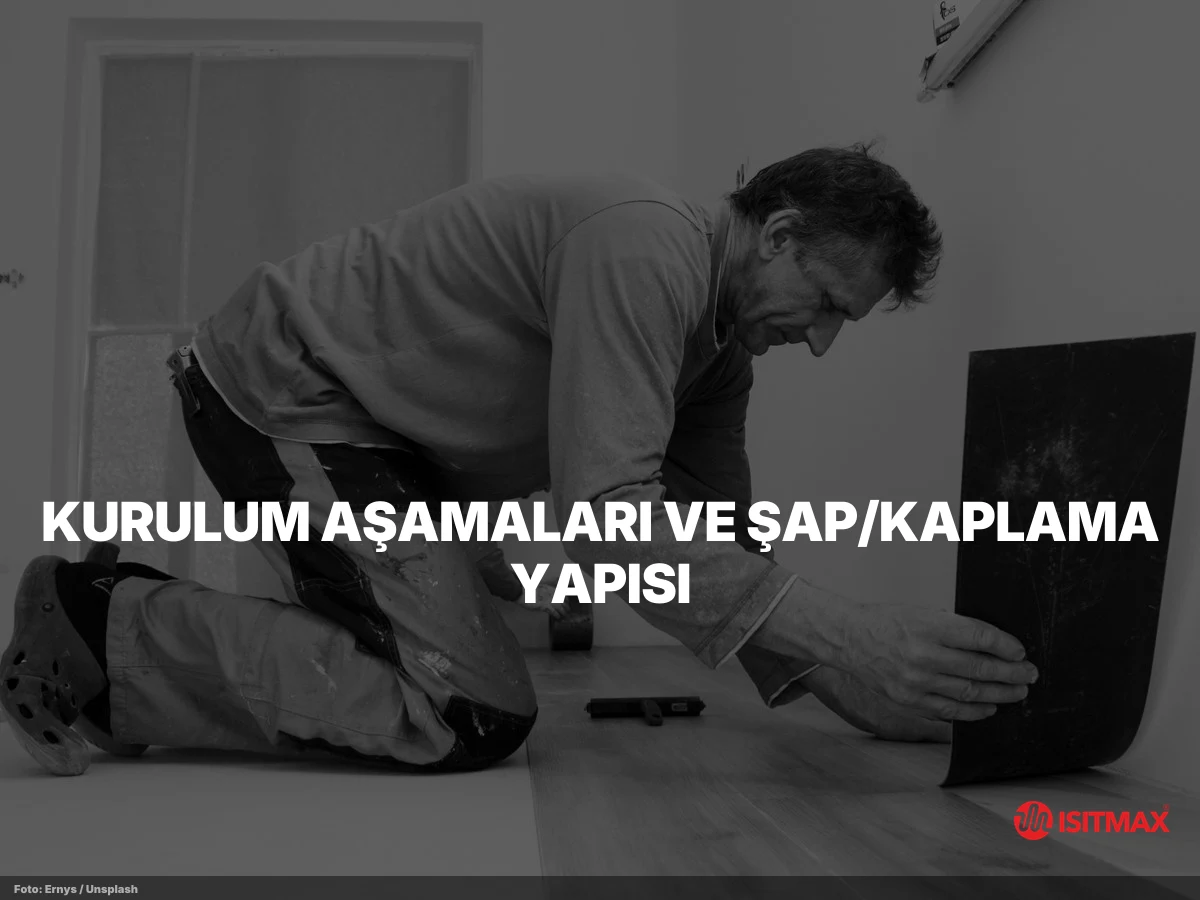 Elektrikli Yerden Isıtma Sistemleri Hakkında — Kurulum Aşamaları ve Şap/Kaplama Yapısı