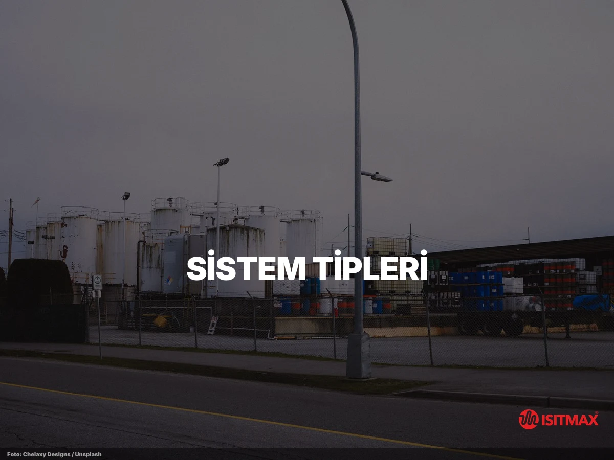 Tank ve Varil Isıtma Uygulamaları — Sistem Tipleri — Ceket, Kabin, Fırın, IBC, Bidon