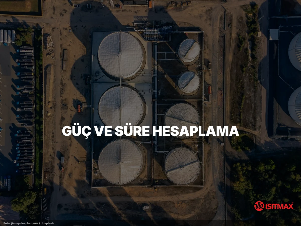 Tank ve Varil Isıtma Uygulamaları — Güç ve Süre Hesaplama