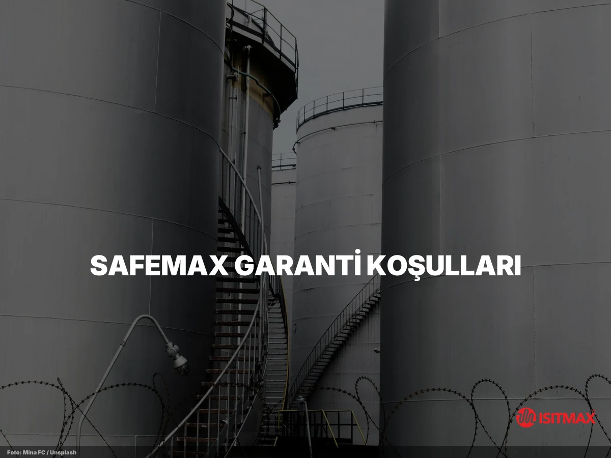 Tank ve Varil Isıtma Uygulamaları — SafeMax Garanti Koşulları