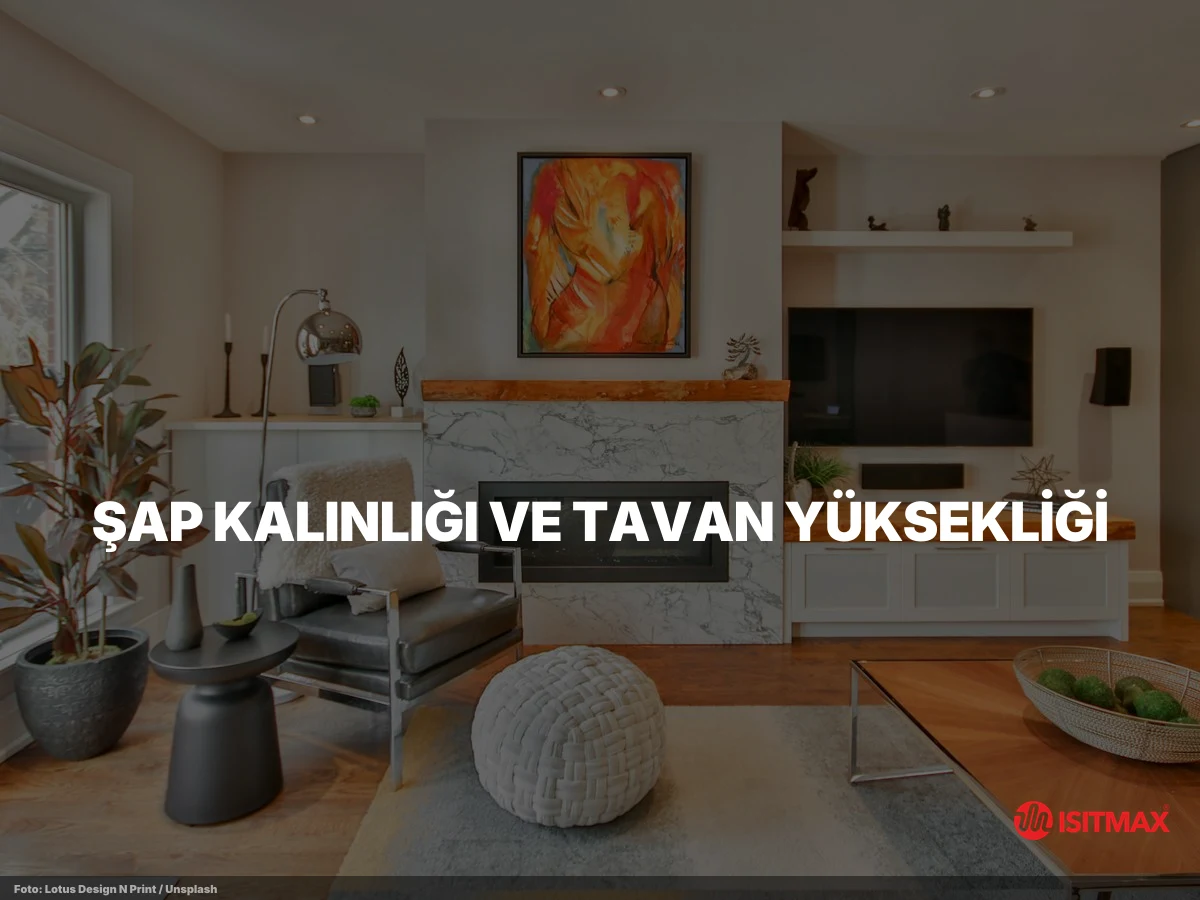 Sonradan Yerden Isıtma Yapılır mı? — Şap Kalınlığı ve Tavan Yüksekliği: Renovasyonun Kritik Dengesi