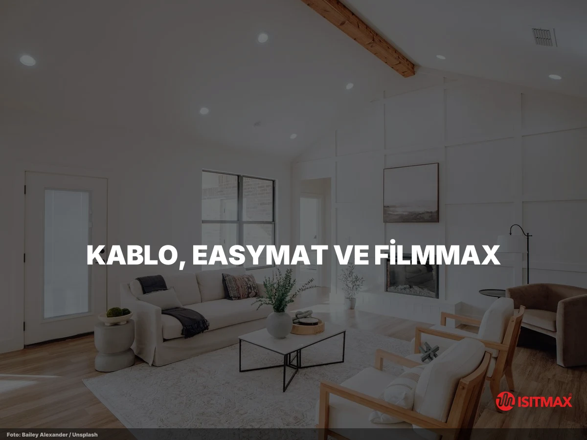 Banyolarda Elektrikli Yerden Isıtma Püf Noktaları — Kablo, EasyMat ve FilmMax: Banyoya Uygun Sistem Seçimi