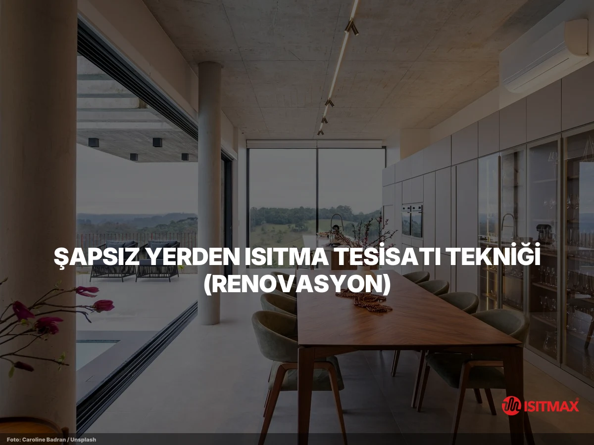 Yerden Isıtma Tesisatı Teknikleri — Şapsız Yerden Isıtma Tesisatı Tekniği (Renovasyon)