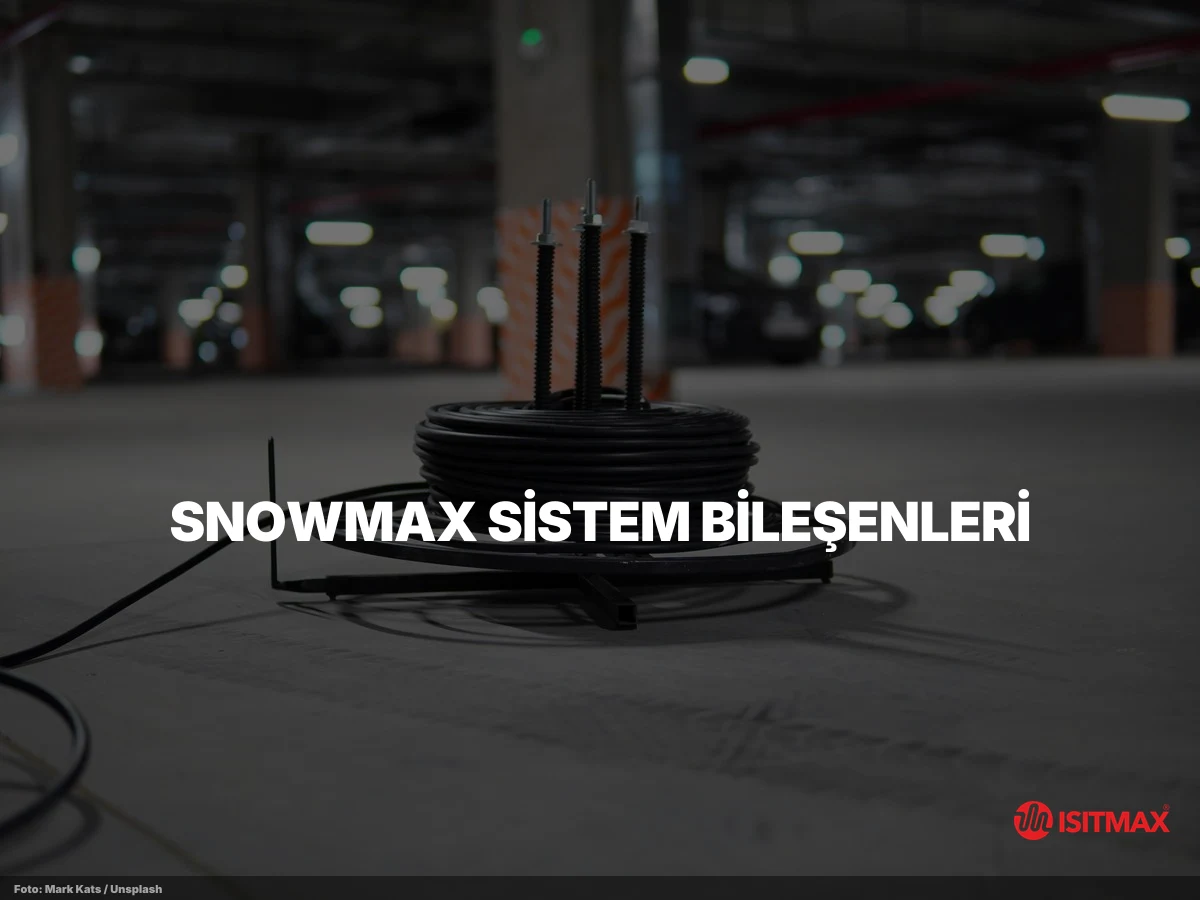 Yürüme Yolu Isıtma — SnowMax Sistem Bileşenleri: Kablo, Şilte ve Kontrol Panosu