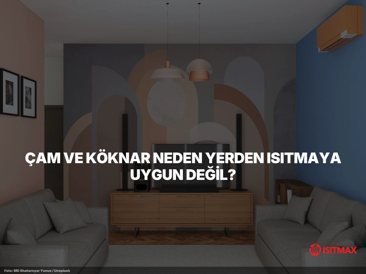Zemin Isıtmayı Parke Yüzeylere Yapmak Doğru Mudur? — Çam ve Köknar Neden Yerden Isıtmaya Uygun Değil?