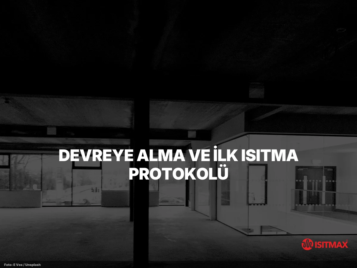Zemin Isıtmayı Parke Yüzeylere Yapmak Doğru Mudur? — Devreye Alma ve İlk Isıtma Protokolü